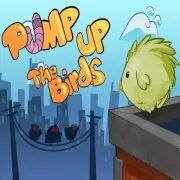 Pump Up The Birds